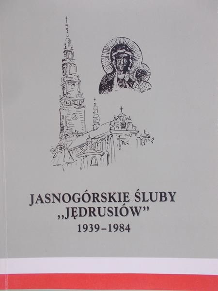 Dąbrowski Eugeniusz - Jasnogórskie śluby "Jędrusiów" 1939-1984