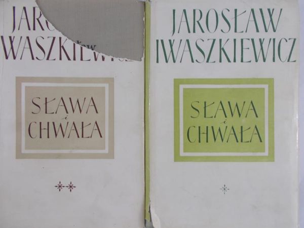 Iwaszkiewicz Jarosław - Sława i chwała, Tom I-II