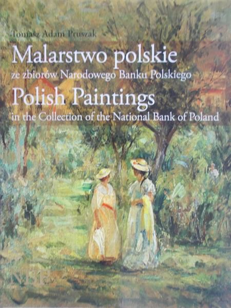 Pruszak Tomasz Adam - Malarstwo polskie ze zbiorów Narodowego Banku Polskiego