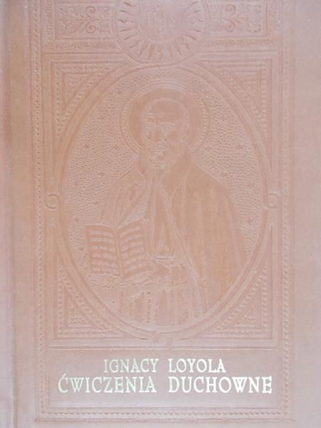 Loyola Ignacy - Ćwiczenia duchowe