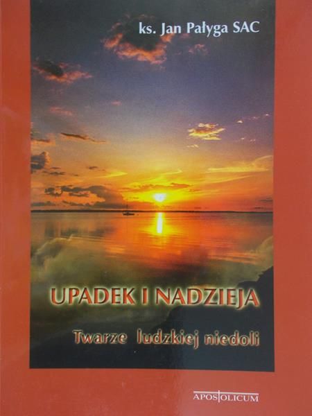 Pałyga Jan - Upadek i nadzieja