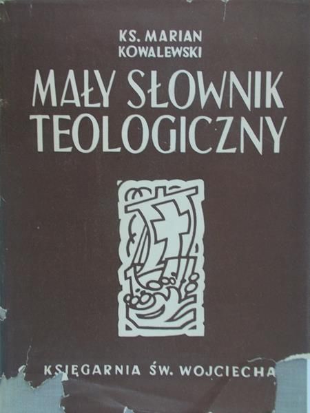 Kowalewski Marian - Mały słownik teologiczny