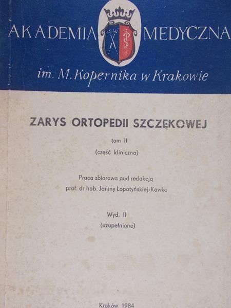 Łopatyńska-Kawko Janina - Zarys ortopedii szczękowej
