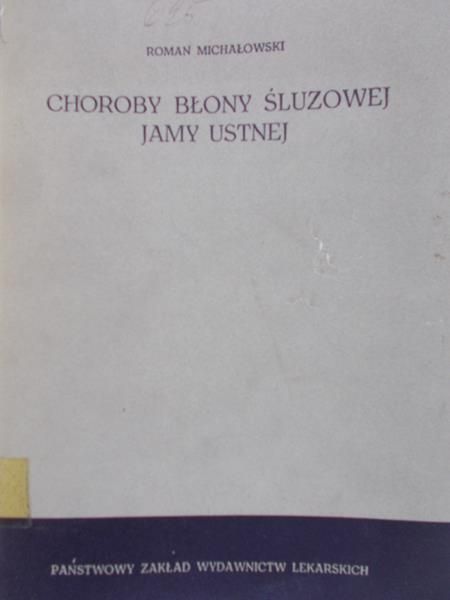 Michałowski Roman - Choroby błony śluzowej jamy ustnej