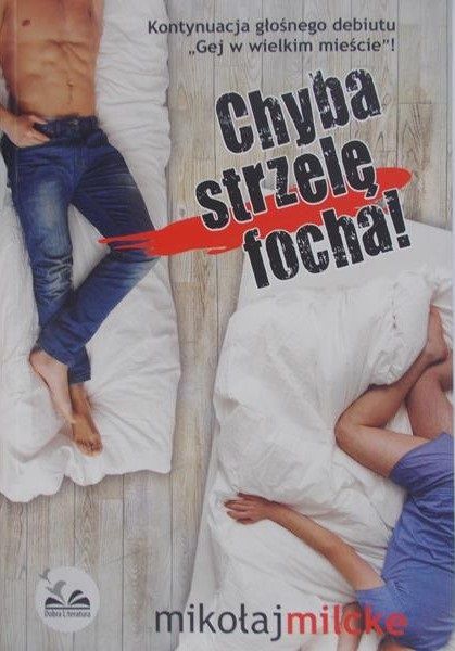 Milcke Mikołaj - Chyba strzelę focha