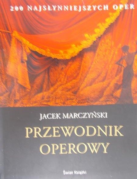 Marczyński Jacek - Przewodnik operowy