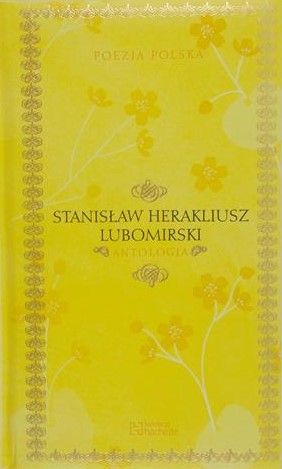 Sułek Henryk (red.) - Stanisław Herakliusz Lubomirski, antologia