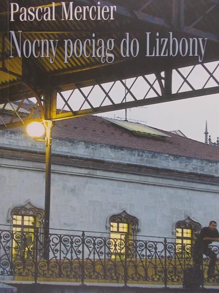 Mercier Pascal - Nowy pociąg do Lizbony
