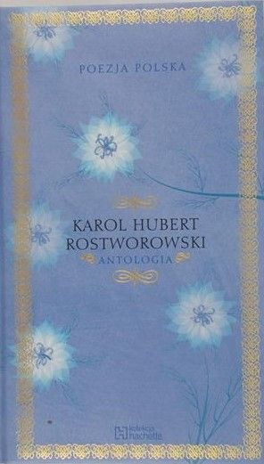 Rostworowski Karol Hubert - Antologia
