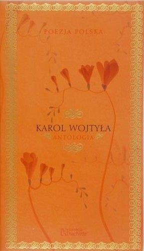 Karol Wojtyła - Poezja Polska, Antologia