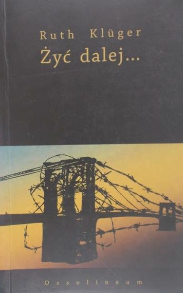 Kluger Ruth - Żyć dalej...