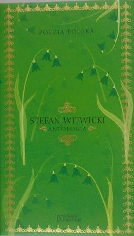 Witwicki Stefan - Poezja Polska, Antologia