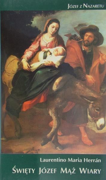 Herran Laurentino Maria - Święty Józef. Mąż wiary