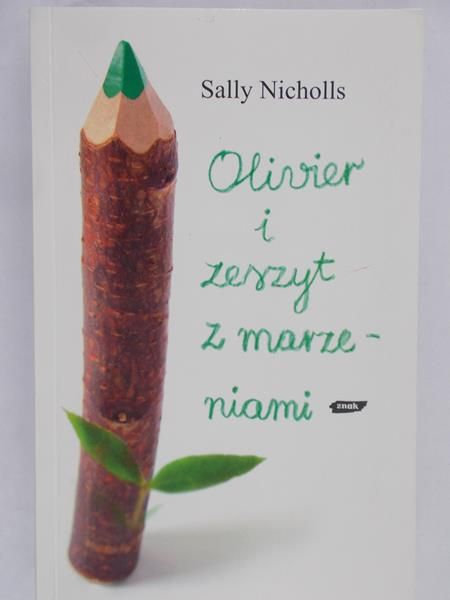 Nicholls Sally - Oliwier i zeszyt z marzeniami
