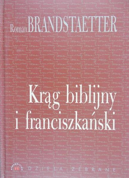 Brandstaetter Roman - Krąg biblijny i franciszkański