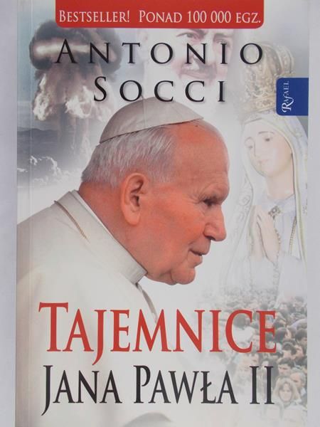 Socci Antonio - Tajemnice Jana Pawła II
