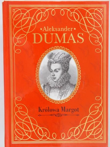 Dumas Aleksander - Królowa Margot