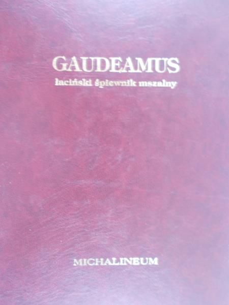 Kądziela  Wiesław  - Gaudeamus. Łaciński śpiewnik mszalny