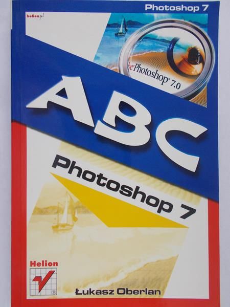 Oberlan Łukasz - ABC Photoshop 7