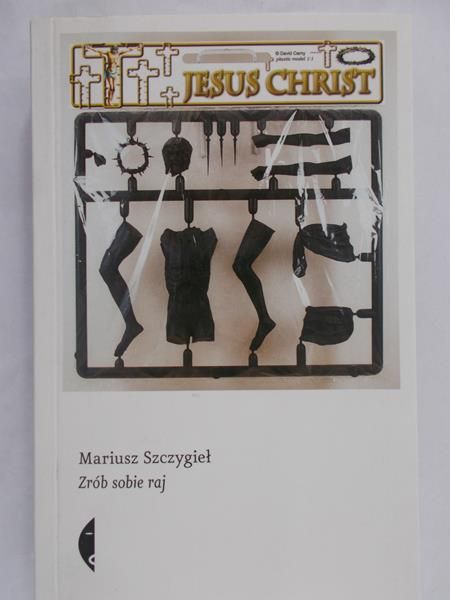 Szczygieł Mariusz - Zrób sobie raj