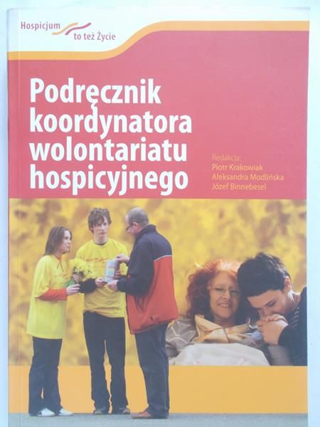 Krakowiak Piotr - Podrecznik koordynatora wolontariatu hospicyjnego