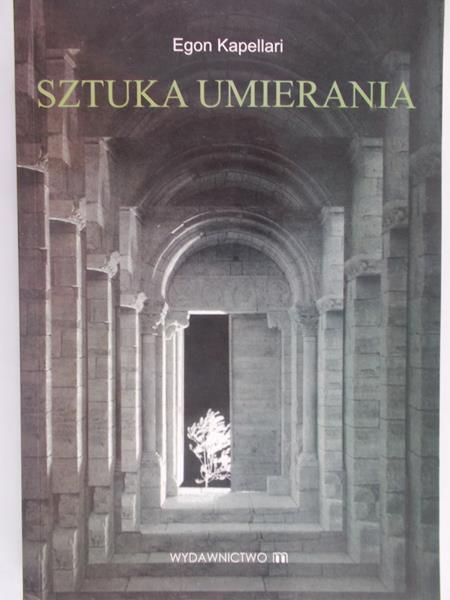 Kapellari Egon - Sztuka umierania