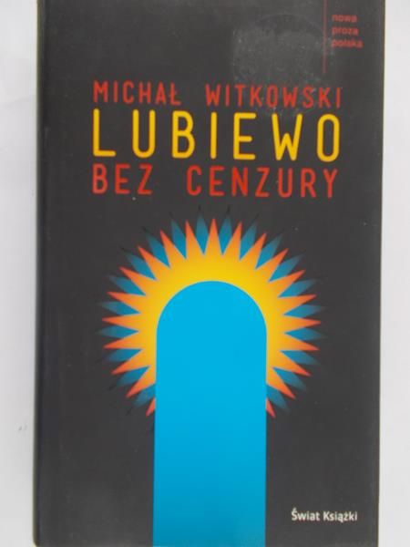 Witkowski Michał - Lubiewo bez cenzury