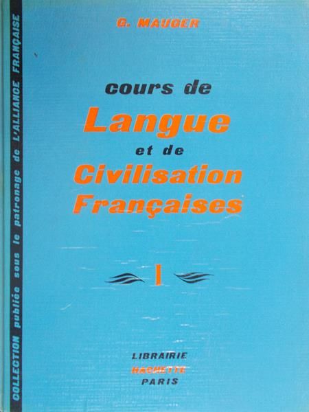 Mauger G. - Cours de Langue et de Civilisation Francaises