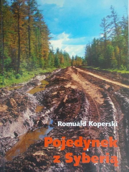 Koperski Romuald - Pojedynek z Syberią