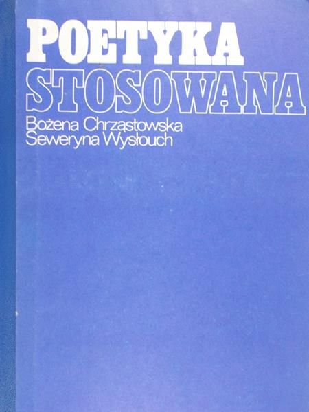 Chrząstowska Bożena - Poetyka stosowana