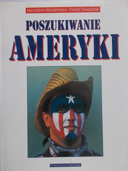 Niezabitowska Małgorzata - Poszukiwanie Ameryki