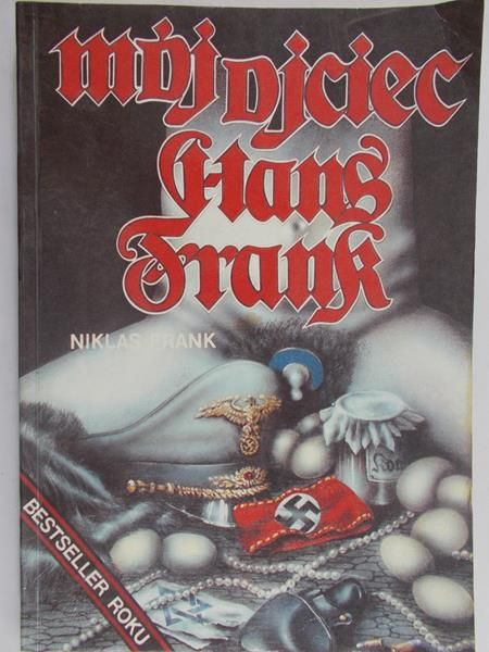 Frank Niklas - Mój ojciec Hans Frank