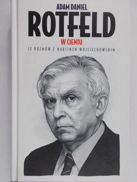 Daniel Adam Rotfeld - W cieniu