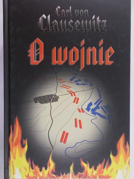 Clausewitz von Carl - O wojnie