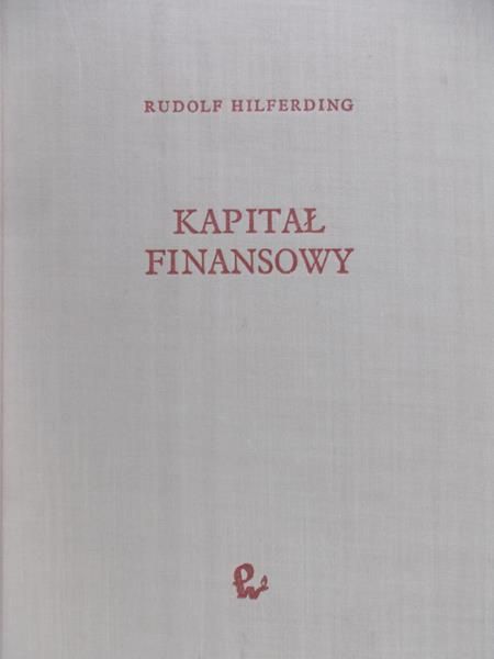 Rudolf Hilferding - Kapitał finansowy