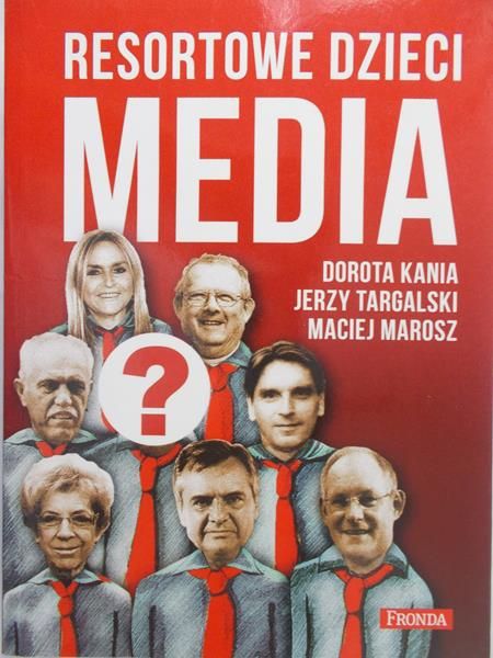 Kania Dorota - Resortowe dzieci. Media