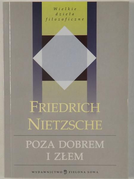 Nietzsche Friedrich - Poza dobrem i złem
