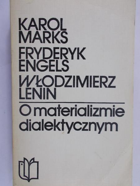Marks Karol - O materializmie dialektycznym
