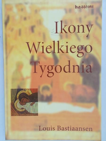 Bastiaansen Louis - Ikony Wielkiego Tygodnia