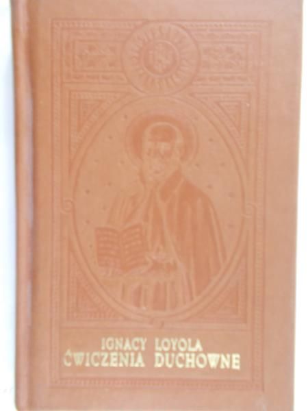 Loyola Ignacy - Ćwiczenia duchowe