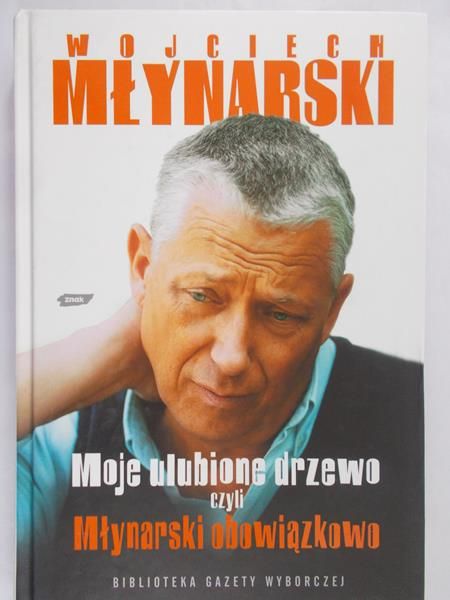 Młynarski Wojciech - Moje ulubione drzewo czyli Młynarski obowiązkowo