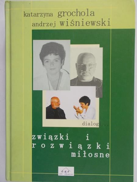 Grochola K. - Związki i rozwiązki miłosne