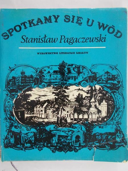 Pagaczewski Stanisław - Spotkamy się u wód