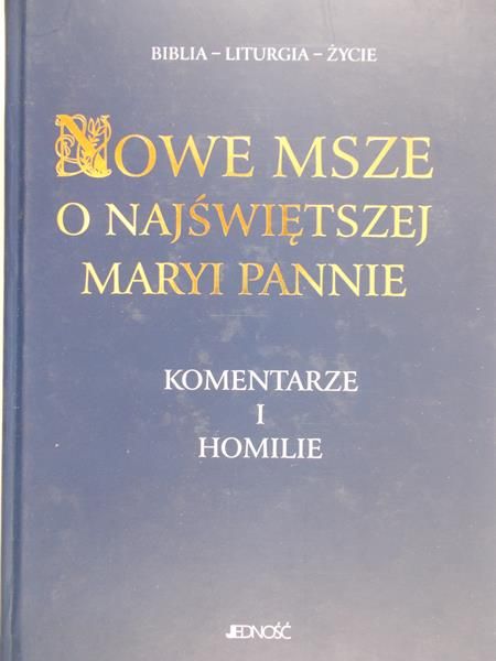 Paciorek Antoni - Nowe Msze o Najświętszej Maryi Pannie