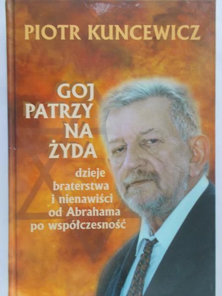 Kuncewicz Piotr - Goj patrzy na Żyda