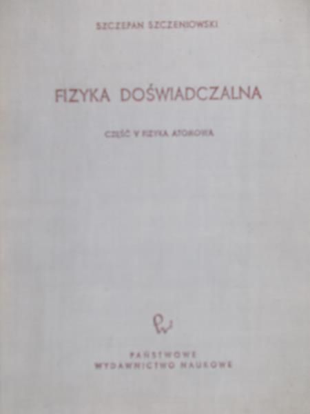 Szczeniowski Szczepan - Fizyka Doświadczalna część V Fizyka Atomu