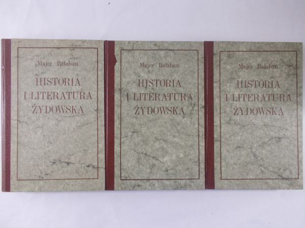 Bałaban Majer - Historia i literatura Żydowska, Tom I-III, Reprint z 1925