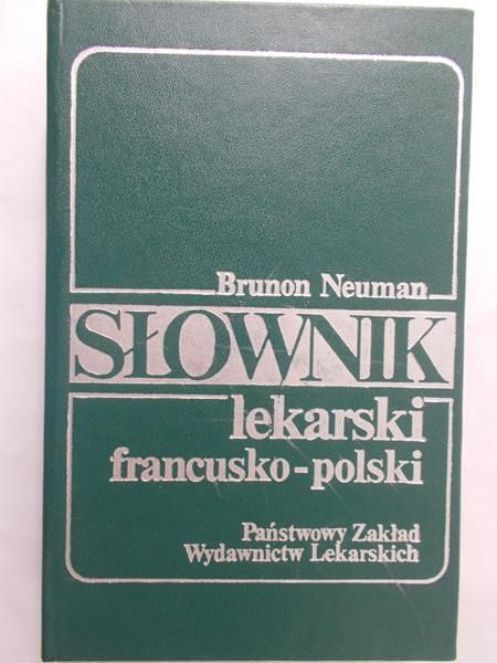 Neuman Brunon  - Słownik lekarski francusko - polski