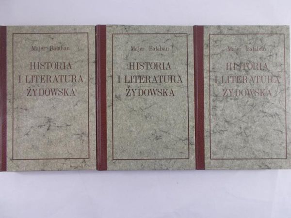 Bałaban Majer - Historia i literatura Żydowska, Tom I-III, Reprint z 1925