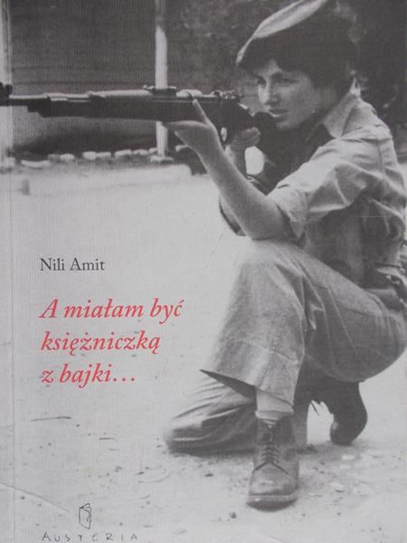 Amit Nili - A miałam być księżniczką z bajki...